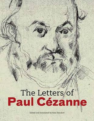 Letters of Paul Cezanne by Alex Danchev
