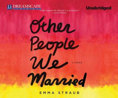 Other People We Married by Emma Straub