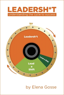 Leadersh*t: Understanding the Cycle to Success book