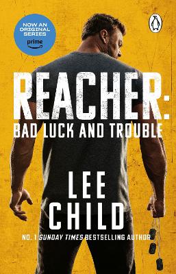 Bad Luck And Trouble: (Jack Reacher 11) by Lee Child