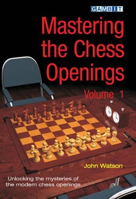 Mastering the Chess Openings: v. 1 book