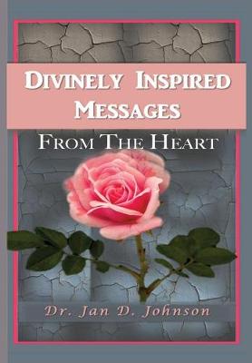 Divinely Inspired Messages from the Heart book