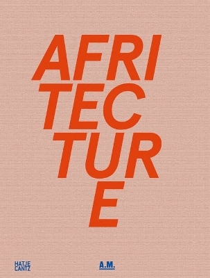 Afritecture (German Edition): Bauen in Afrika book