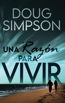 Una razón para vivir by Doug Simpson