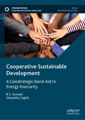 Cooperative Sustainable Development: A Geostrategic Band-Aid to Energy Insecurity book