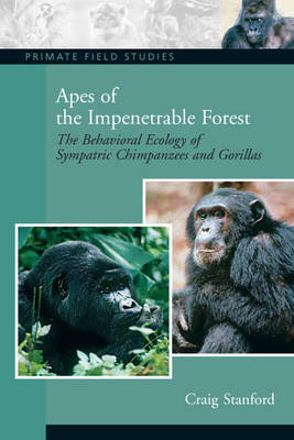 Apes of the Impenetrable Forest (The Behavioral Ecology of Sympatiric Chimpanzees and Gorillas) book