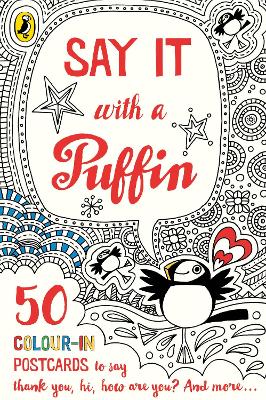 Say It With a Puffin: 50 Colour-In Postcards book