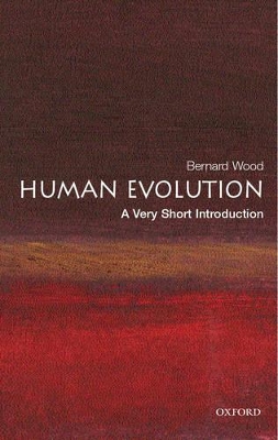 Human Evolution: A Very Short Introduction by Bernard Wood