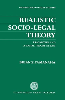 Realistic Socio-Legal Theory by Brian Z. Tamanaha