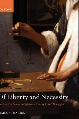 Of Liberty and Necessity by James A. Harris