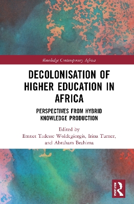 Decolonisation of Higher Education in Africa: Perspectives from Hybrid Knowledge Production book