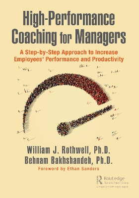 High-Performance Coaching for Managers: A Step-by-Step Approach to Increase Employees' Performance and Productivity book