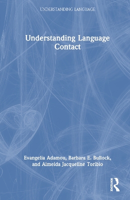 Understanding Language Contact by Evangelia Adamou