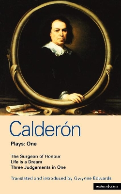 Calderon Plays 1: The Surgeon of Honour; Life is a Dream; Three Judgements in One book