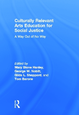 Culturally Relevant Arts Education for Social Justice book