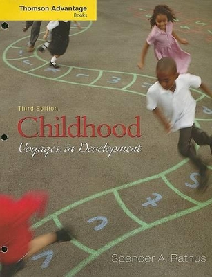 Childhood: Voyages in Development by Spencer a Rathus