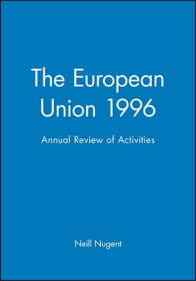 The European Union 1996: Annual Review of Activities book