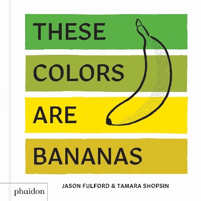 These Colors Are Bananas book