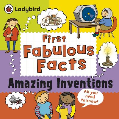 Amazing Inventions: Ladybird First Fabulous Facts book