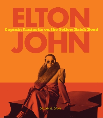 Elton John: Captain Fantastic on the Yellow Brick Road book