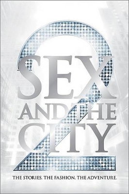 Sex and the City 2 by Michael Patrick King