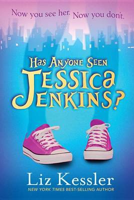 Has Anyone Seen Jessica Jenkins? by Liz Kessler