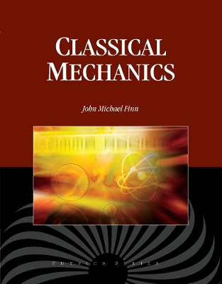 Classical Mechanics by J. Michael Finn