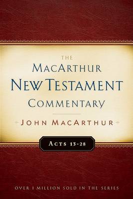 Acts 13-28 by John F. MacArthur