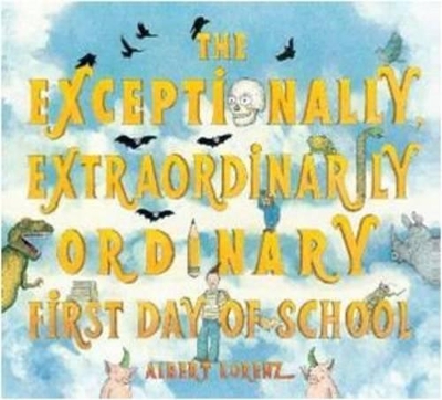 Exceptionally, Extraordinary First Day of School book
