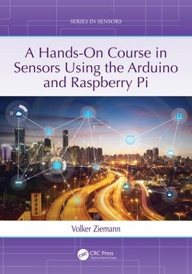 Hands-On Course in Sensors Using the Arduino and Raspberry Pi by Volker Ziemann