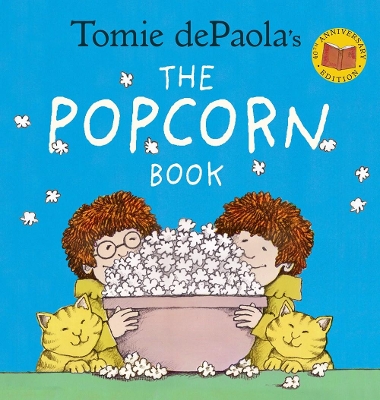 Tomie dePaola's The Popcorn Book (40th Anniversary Edition) book