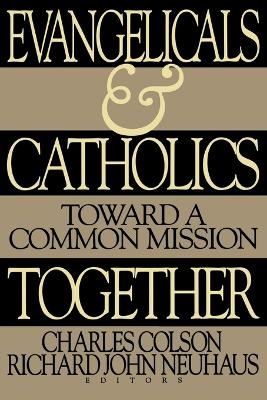 Evangelicals and Catholics Together book