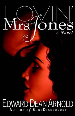 Lovin' Mrs. Jones by Edward Dean Arnold