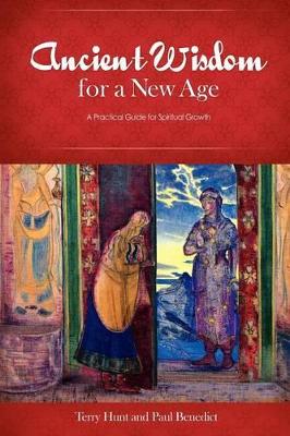 Ancient Wisdom for a New Age by Terry Hunt