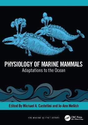 Physiology of Marine Mammals: Adaptations to the Ocean book