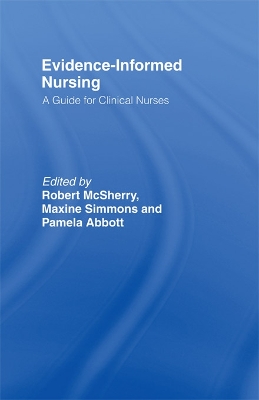 Evidence-Informed Nursing: A Guide for Clinical Nurses by Pamela Abbott