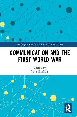 Communication and the First World War book