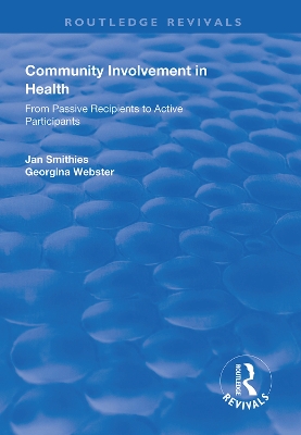 Community Involvement in Health: From Passive Recipients to Active Participants book