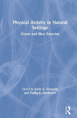 Physical Activity in Natural Settings: Green and Blue Exercise book