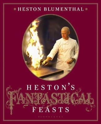 Heston's Fantastical Feasts book