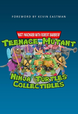 Teenage Mutant Ninja Turtles Collectibles book
