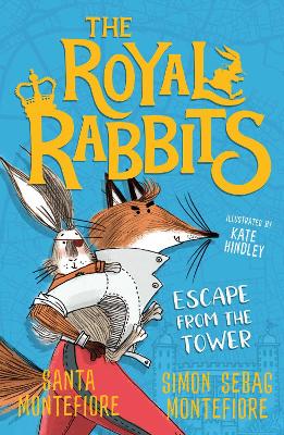 The Royal Rabbits: Escape From the Tower by Santa Montefiore