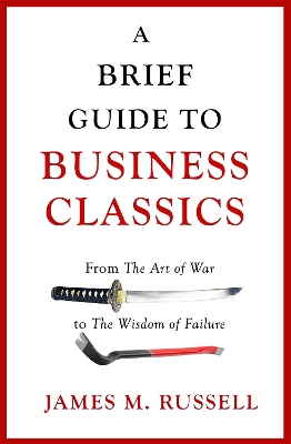 Brief Guide to Business Classics by James M. Russell