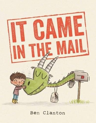 It Came in the Mail by Ben Clanton