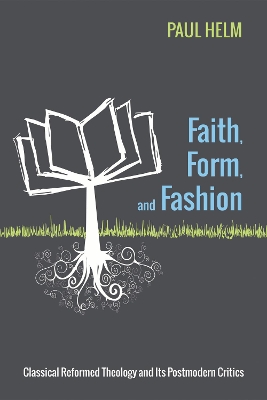 Faith, Form, and Fashion by Teaching Fellow Paul Helm