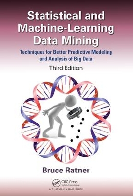 Statistical and Machine-Learning Data Mining, Third Edition by Bruce Ratner