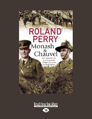 Monash and Chauvel: How Australia's two greatest generals changed the course of world history book