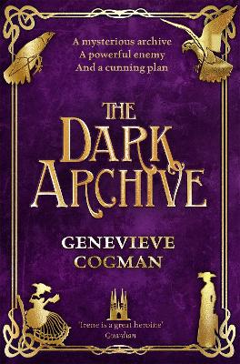 The Invisible Library: #7 The Dark Archive by Genevieve Cogman