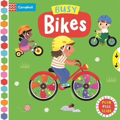 Busy Bikes: A Push, Pull, Slide Book book