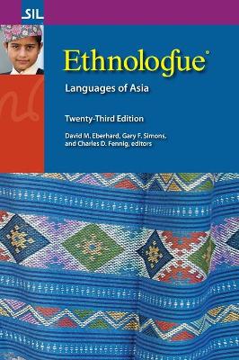 Ethnologue: Languages of Asia, Twenty-Third Edition by David M Eberhard